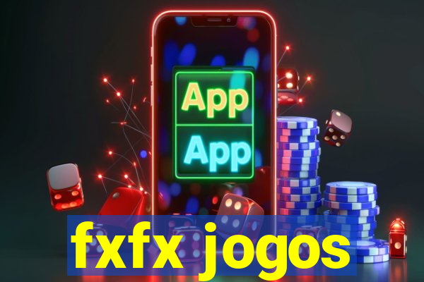 fxfx jogos